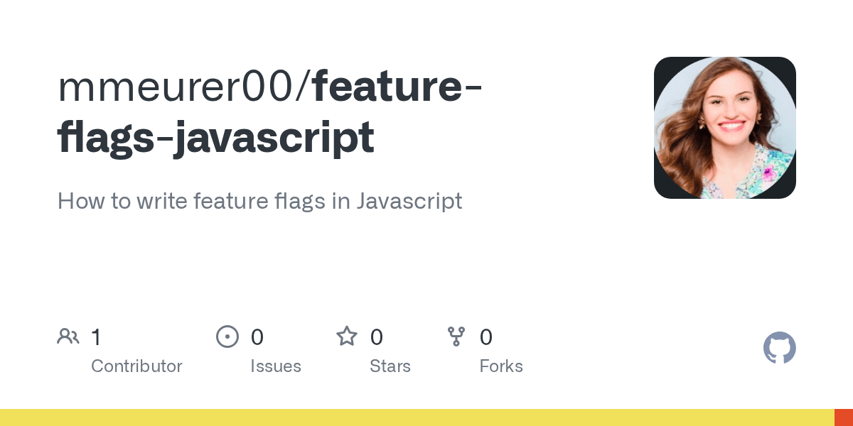GitHub mmeurer00/featureflagsjavascript How to write feature flags