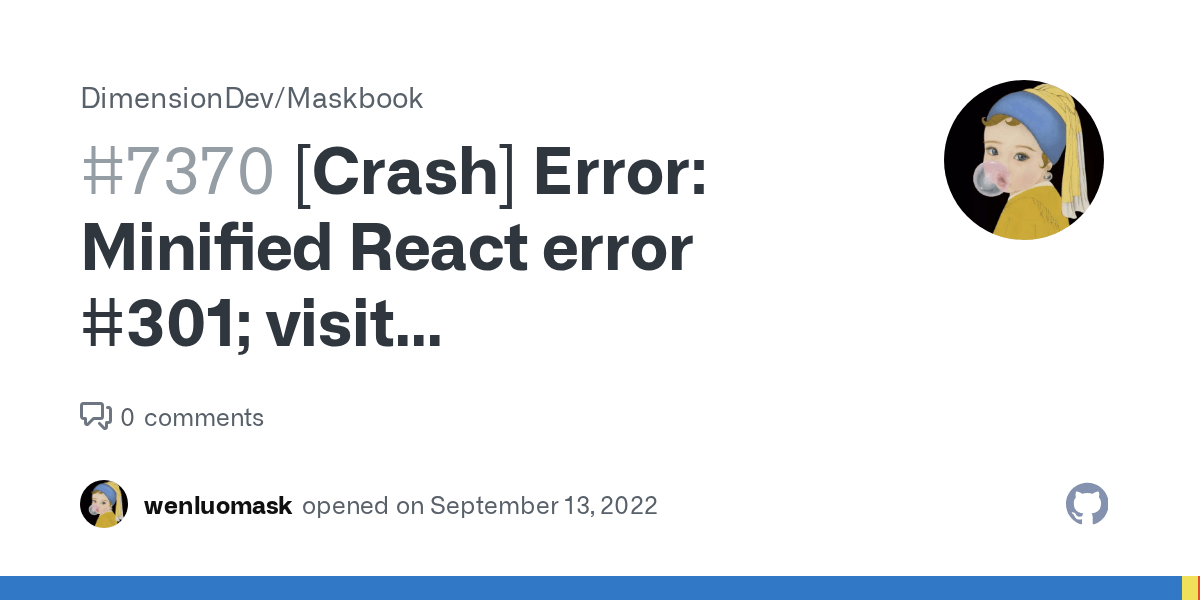 [Crash] Error Minified React error 301; visit