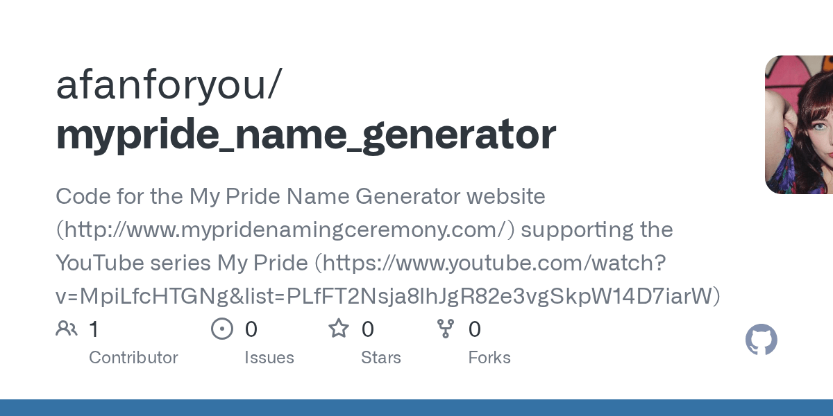 GitHub afanforyou/mypride_name_generator Code for the My Pride Name