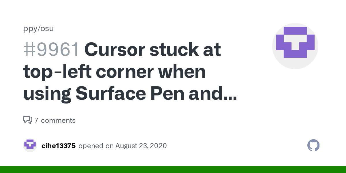 Cursor stuck at topleft corner when using Surface Pen and raw input · Issue 9961 · ppy/osu