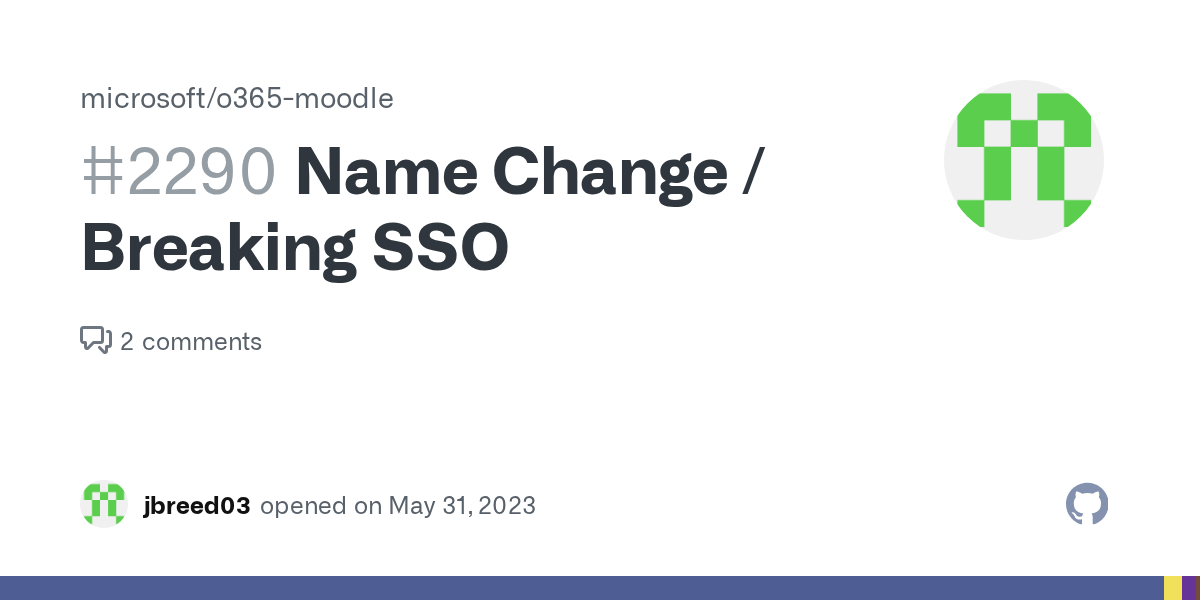 Name Change / Breaking SSO · Issue 2290 · microsoft/o365moodle · GitHub(03)