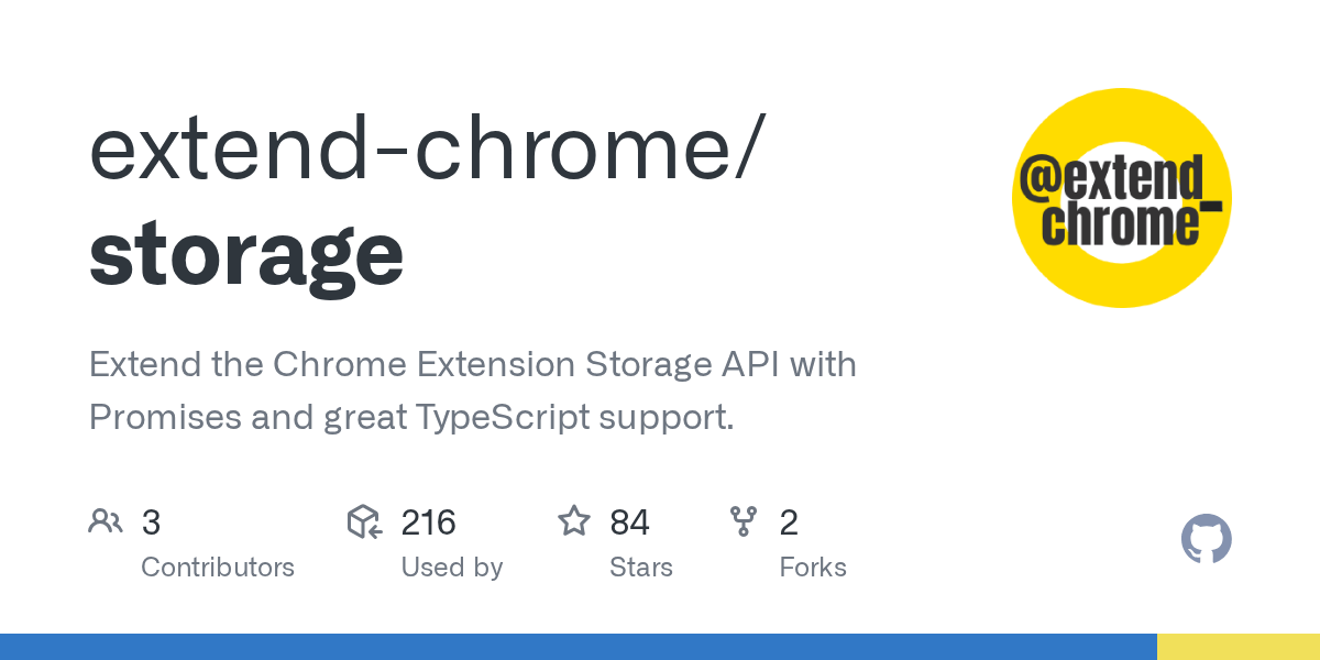 GitHub extendchrome/storage Extend the Chrome Extension Storage API with Promises and great