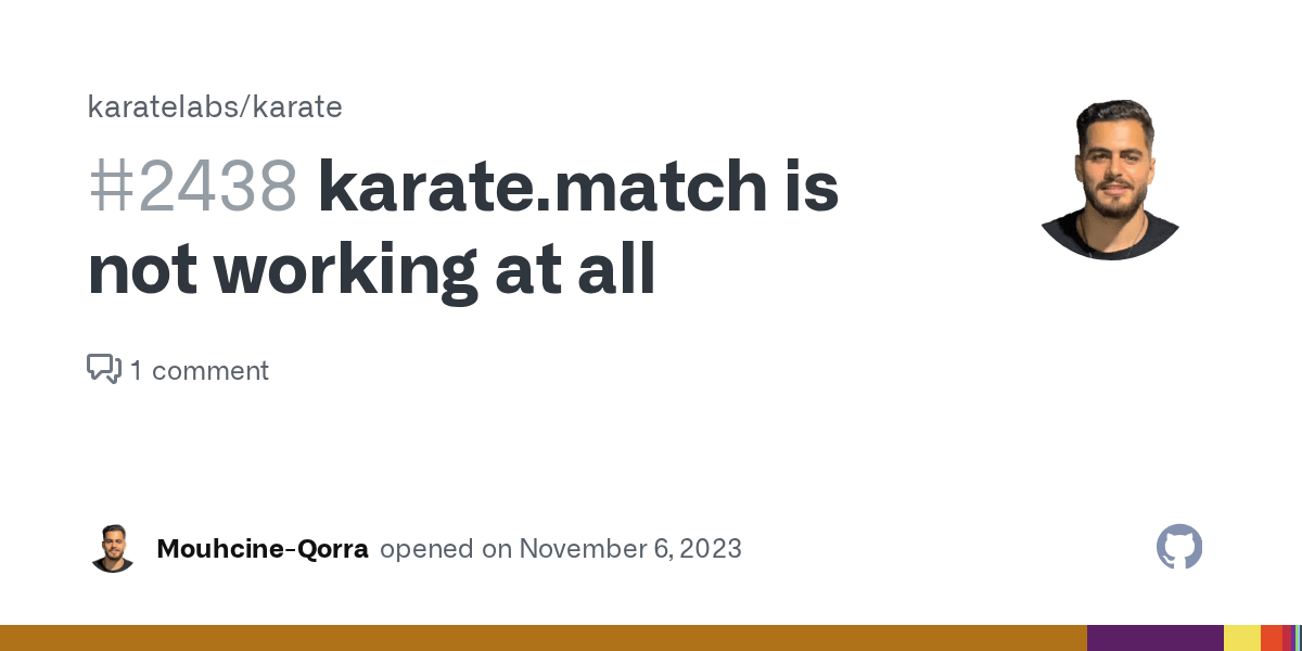 karate.match is not working at all · Issue 2438 · karatelabs/karate