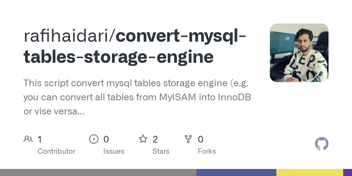 GitHub rafihaidari/convertmysqltablesstorageengine This script
