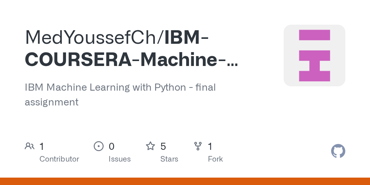 GitHub MedYoussefCh/IBMCOURSERAMachineLearningwithPython IBM