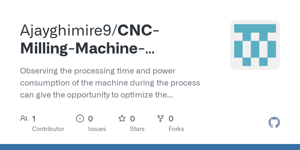 GitHub Ajayghimire9/CNCMillingMachineproduction Observing the