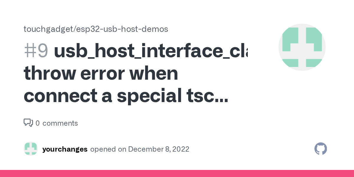 usb_host_interface_claim throw error when connect a special tsc printer on esp32s3 · Issue 9