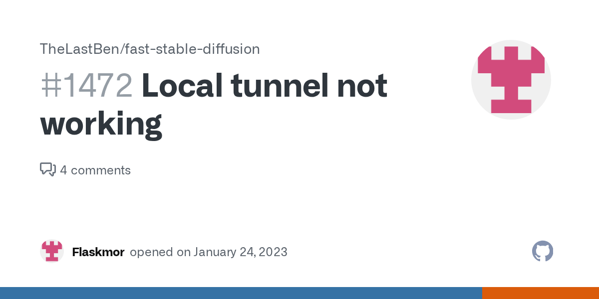 Local tunnel not working · Issue 1472 · TheLastBen/faststable