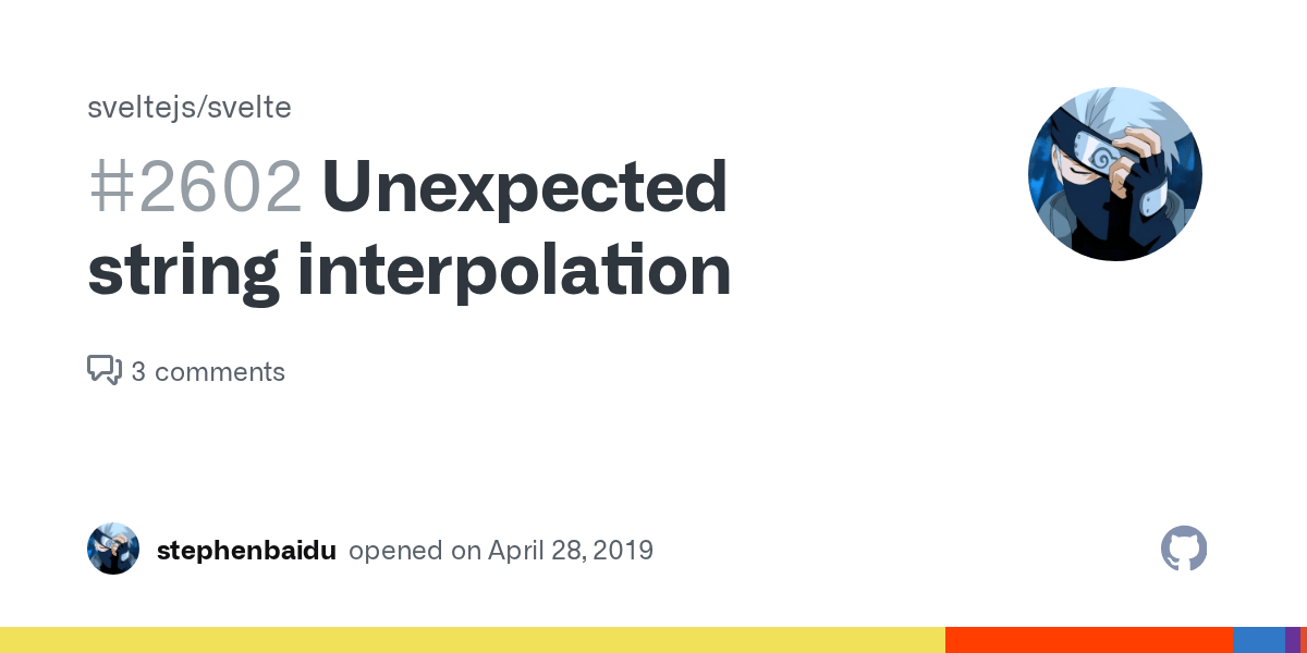 Unexpected string interpolation · Issue 2602 · sveltejs/svelte · GitHub