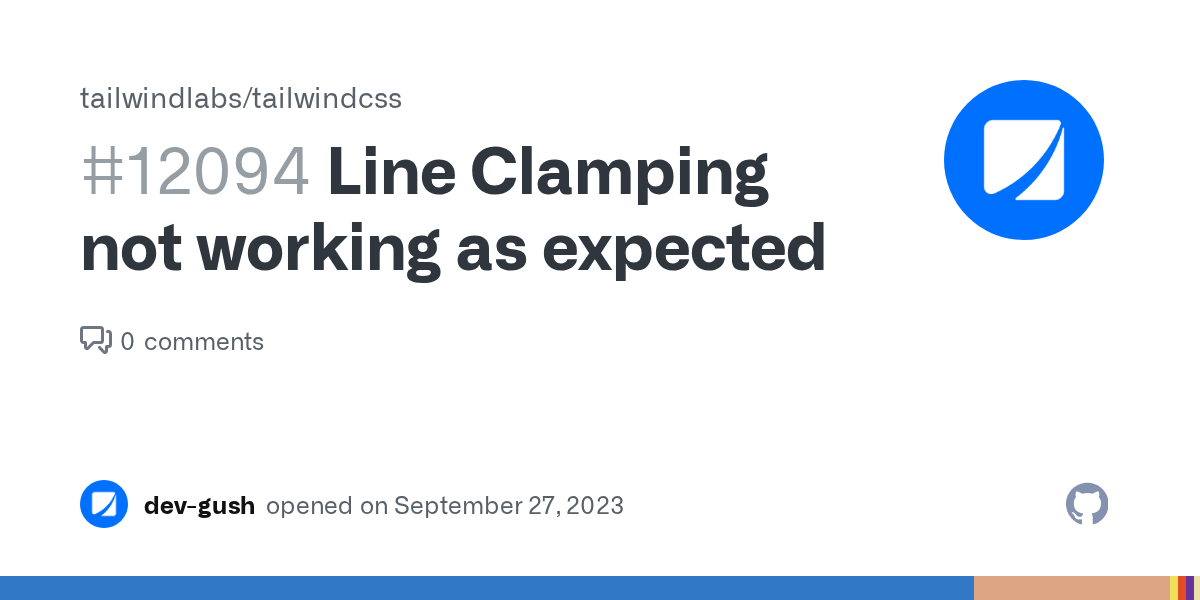 Line Clamping not working as expected · Issue 12094 · tailwindlabs