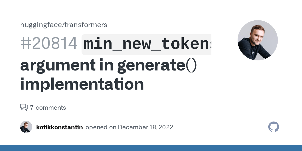 `min_new_tokens` argument in generate() implementation · Issue 20814
