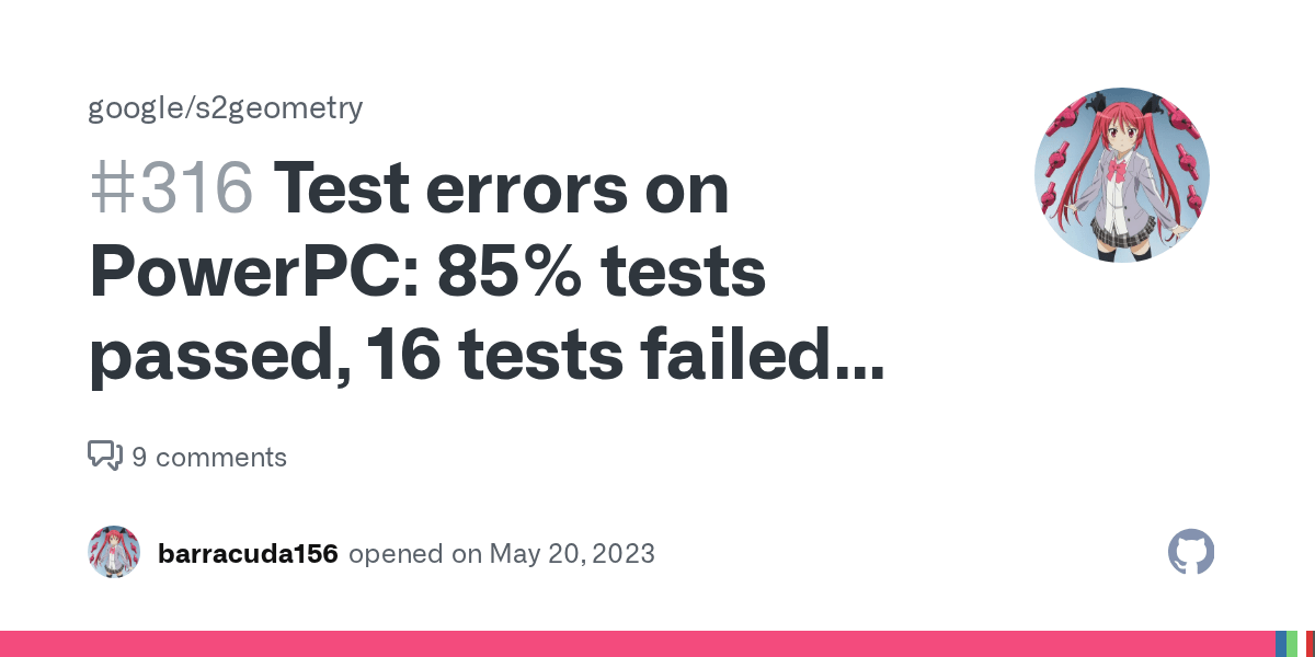 Test errors on PowerPC 85 tests passed, 16 tests failed out of 110 · Issue 316 · google