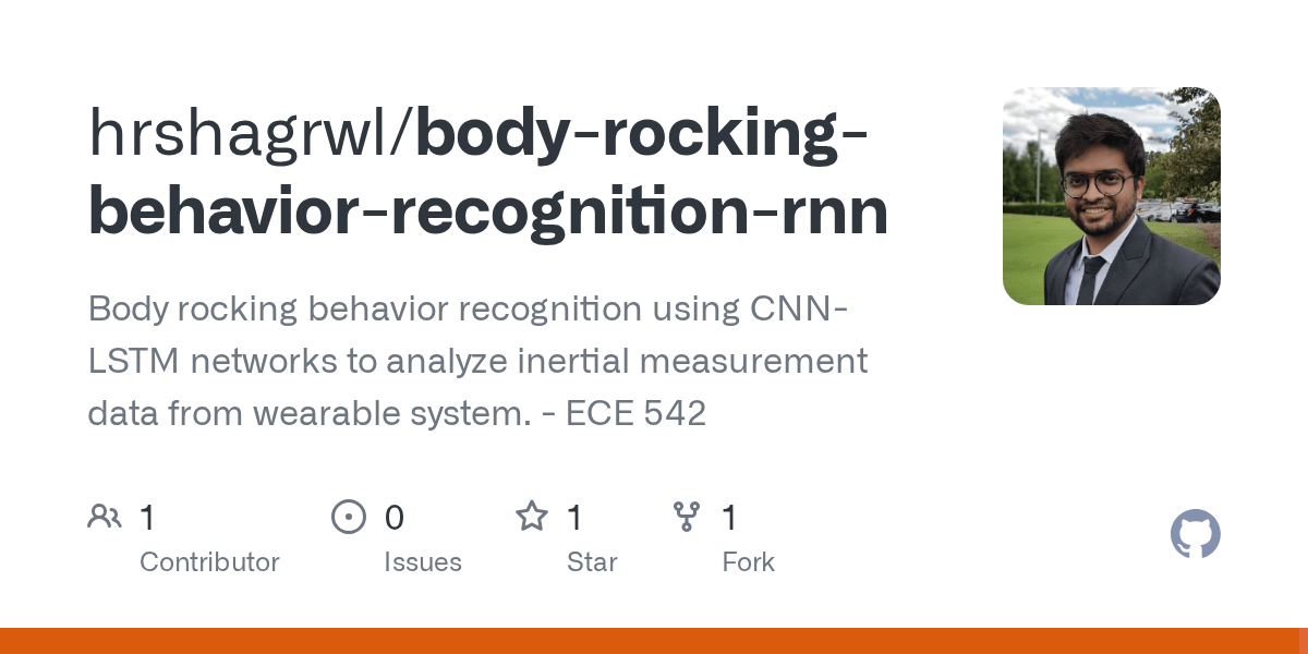 GitHub hrshagrwl/bodyrockingbehaviorrecognitionrnn Body rocking