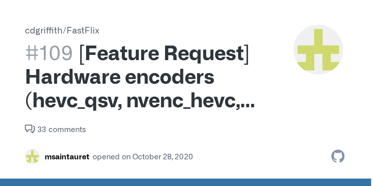 [Feature Request] Hardware encoders (hevc_qsv, nvenc_hevc, hevc_amf