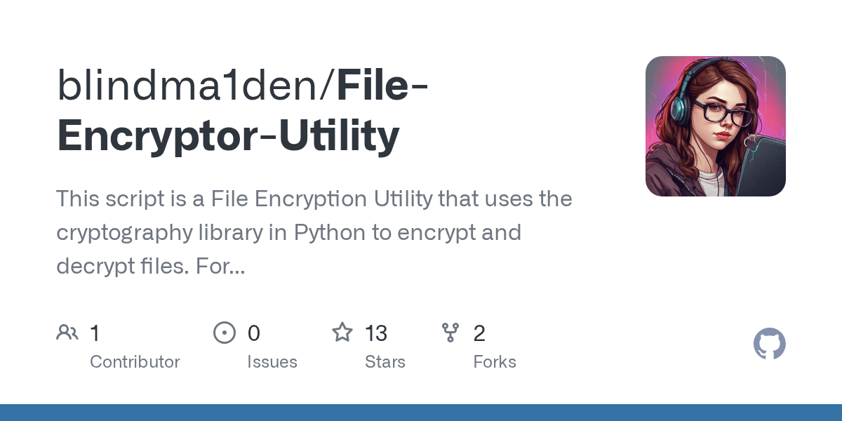 GitHub blindma1den/FileEncryptorUtility This script is a File
