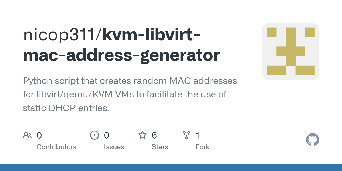 GitHub nicop311/kvmlibvirtmacaddressgenerator Python script that