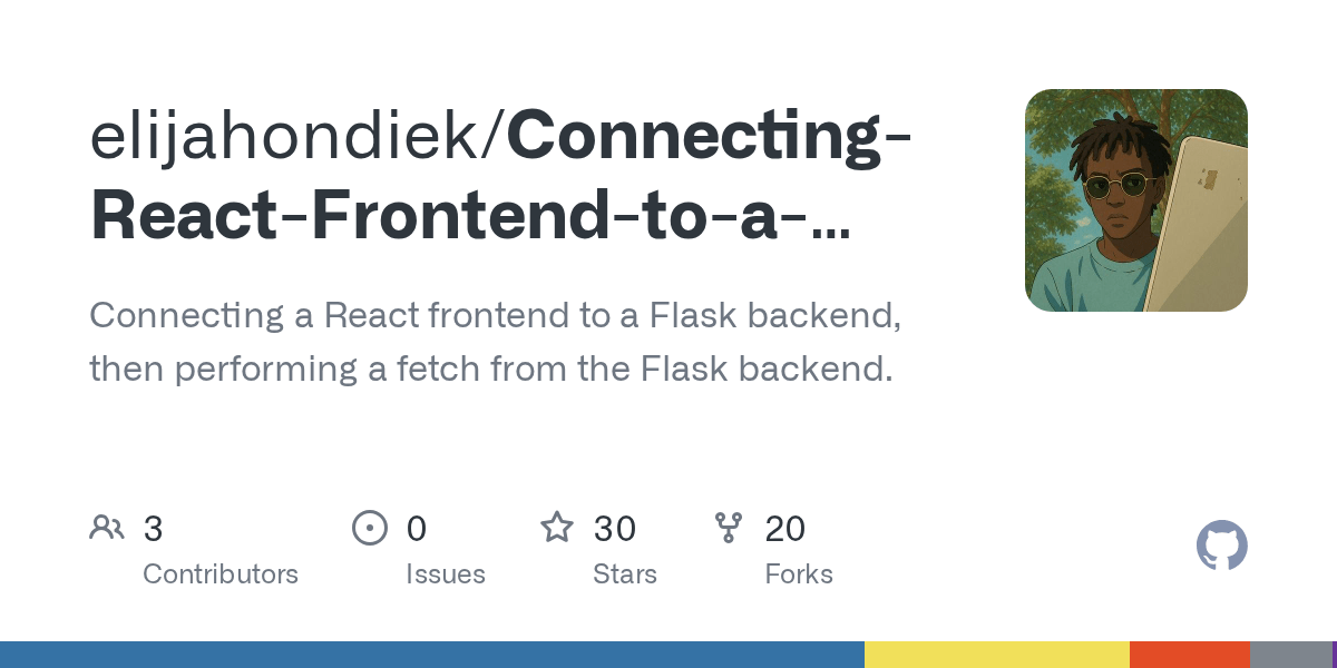 ConnectingReactFrontendtoaFlaskBackend/README.md at main · Dev