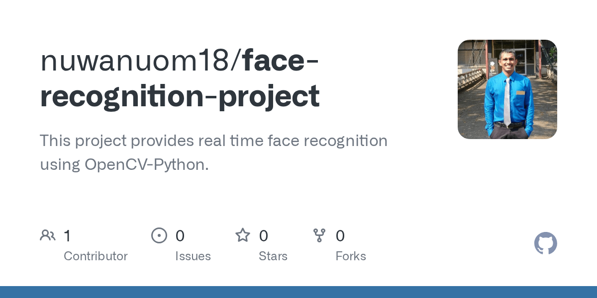 GitHub nuwanuom18/facerecognitionproject This project provides real time face recognition