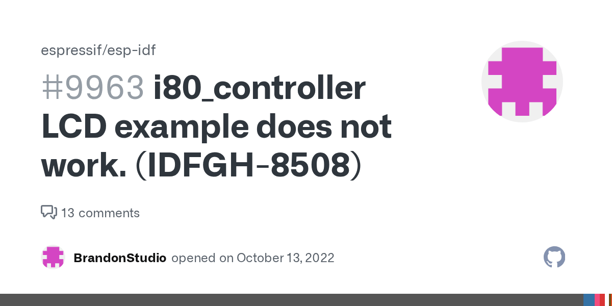 i80_controller LCD example does not work. (IDFGH8508) · Issue 9963