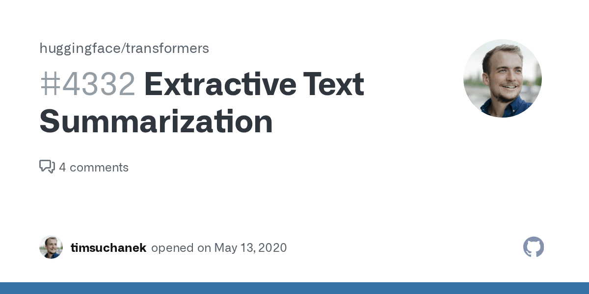 Extractive Text Summarization · Issue 4332 · huggingface/transformers