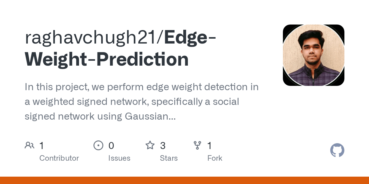 EdgeWeightPrediction/Project.ipynb at main · raghavchugh21/Edge
