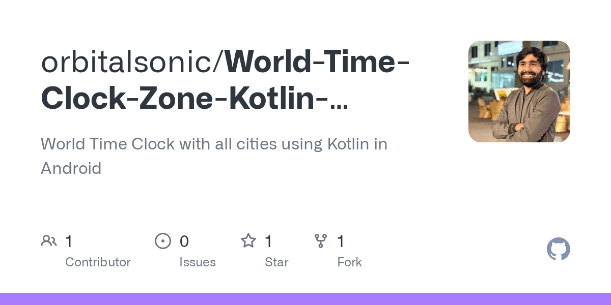 GitHub orbitalsonic/WorldTimeClockZoneKotlinAndroid World Time
