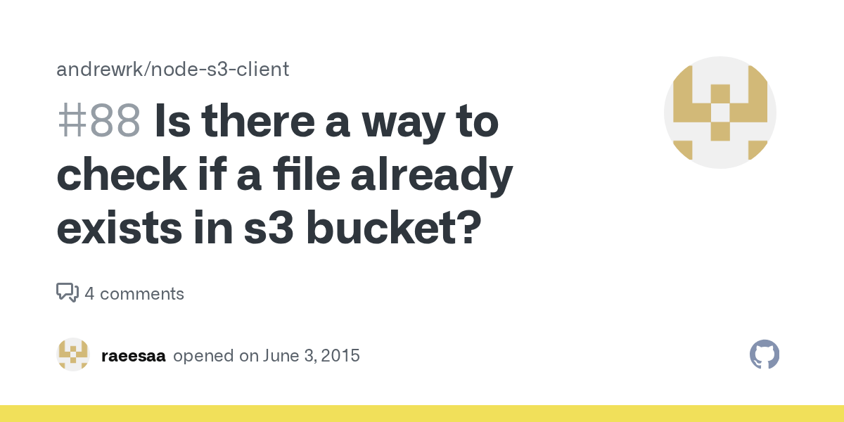 Is there a way to check if a file already exists in s3 bucket? · Issue
