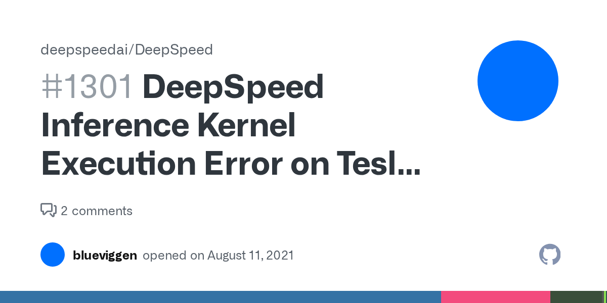 DeepSpeed Inference Kernel Execution Error on Tesla K80 · Issue 1301