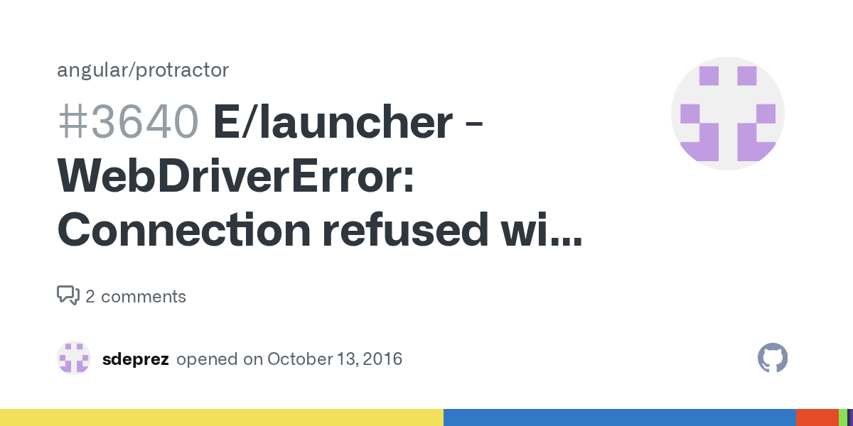 E/launcher DriverError Connection refused with protractor v4.0.9
