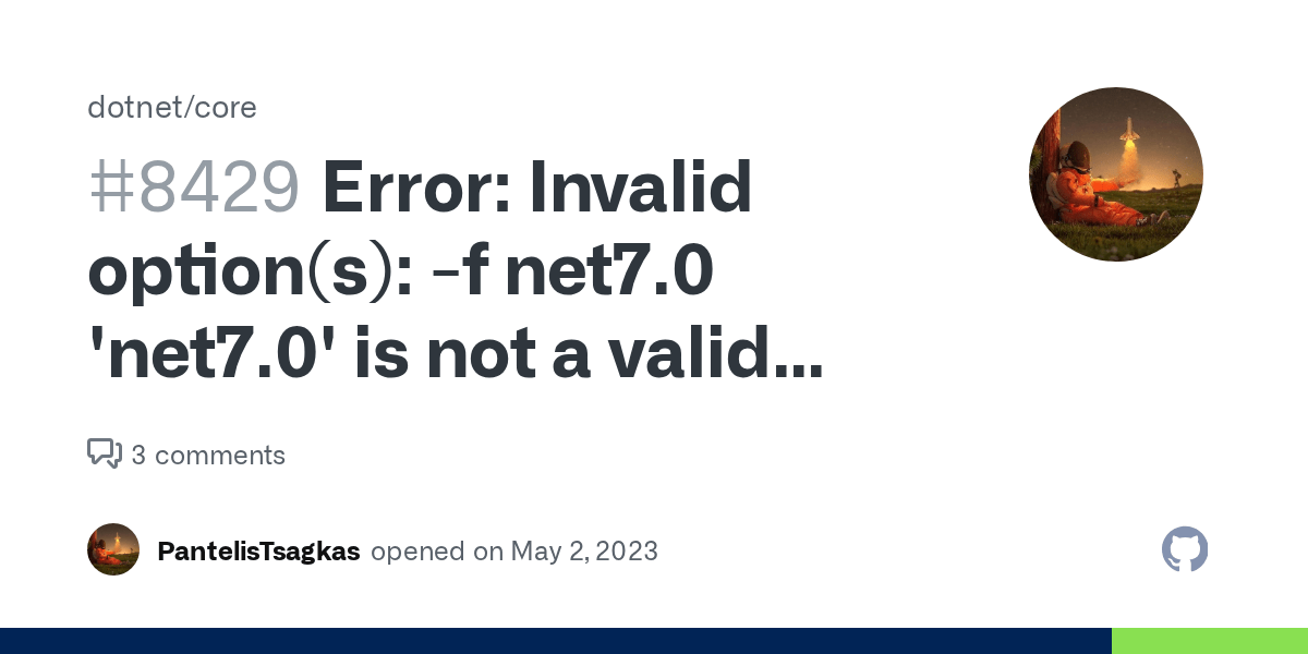 Error Invalid option(s) f net7.0 is not a valid value for f. The possible values
