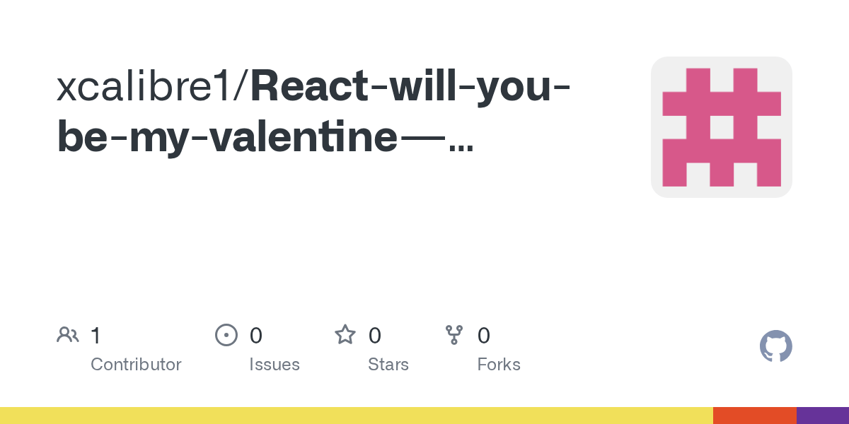 GitHub xcalibre1/Reactwillyoubemyvalentine