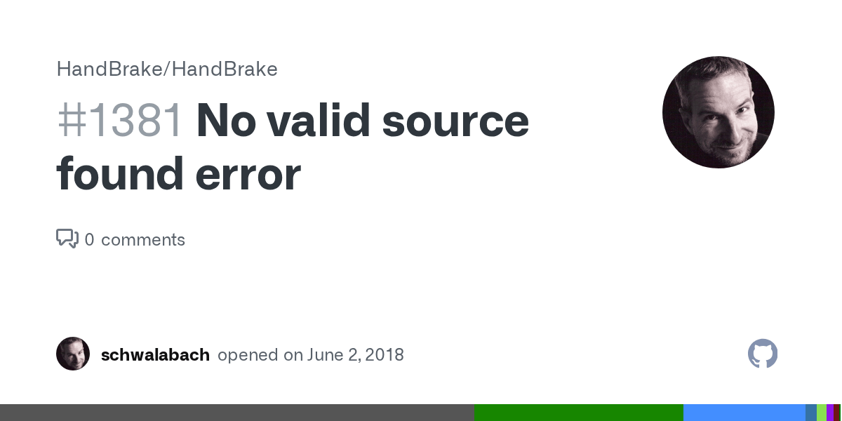No valid source found error · Issue 1381 · HandBrake/HandBrake · GitHub