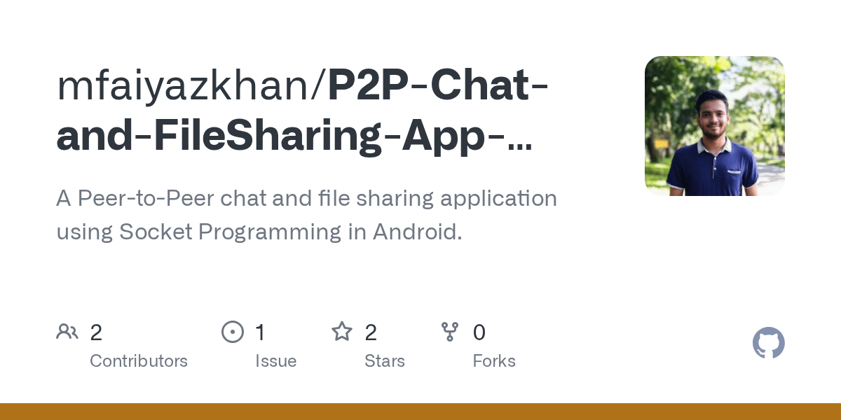 GitHub FaiyazKhan11/P2PChatandFileSharingAppUsingSocketAndroid