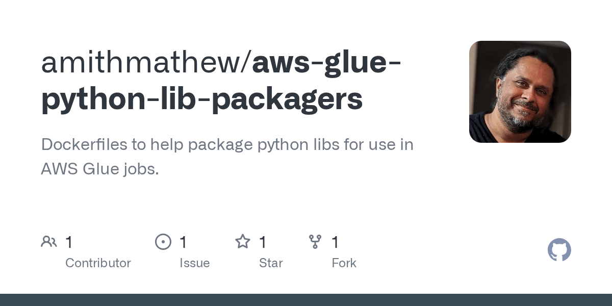 GitHub amithmathew/awsgluepythonlibpackagers Dockerfiles to help