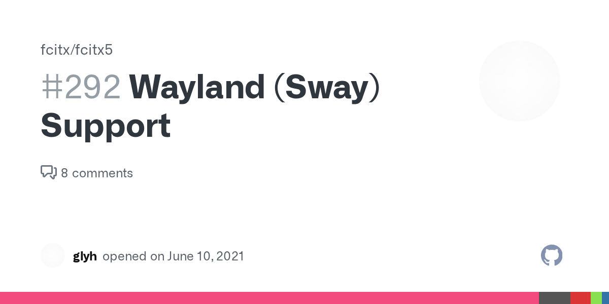 Wayland (Sway) Support · Issue 292 · fcitx/fcitx5 · GitHub