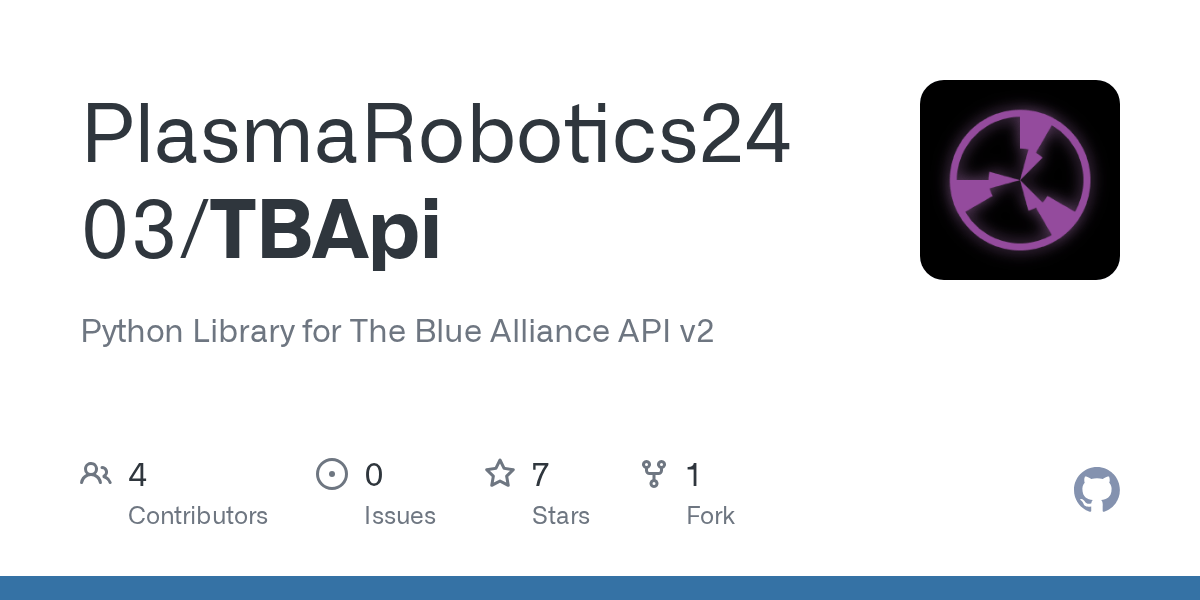 GitHub PlasmaRobotics2403/TBApi Python Library for The Blue Alliance