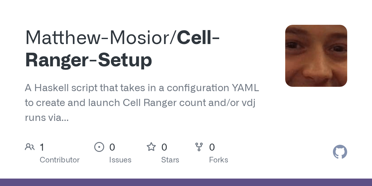 GitHub MatthewMosior/CellRangerSetup A Haskell script that takes