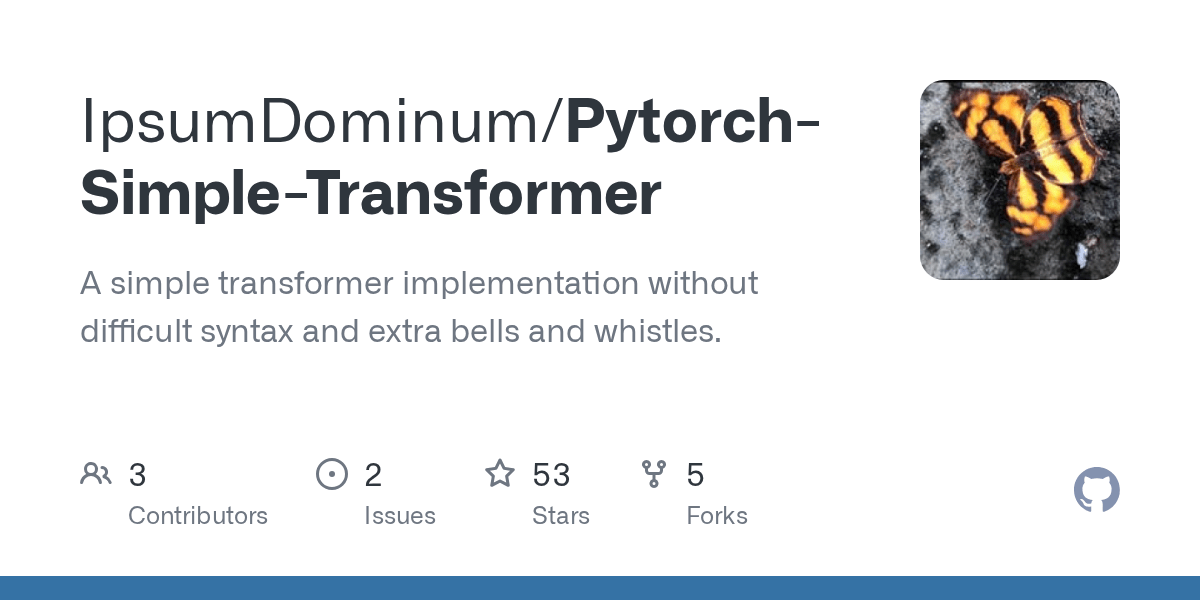 GitHub IpsumDominum/PytorchSimpleTransformer A simple transformer