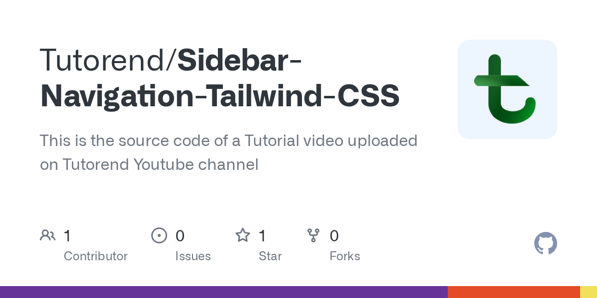 GitHub Tutorend/SidebarNavigationTailwindCSS This is the source