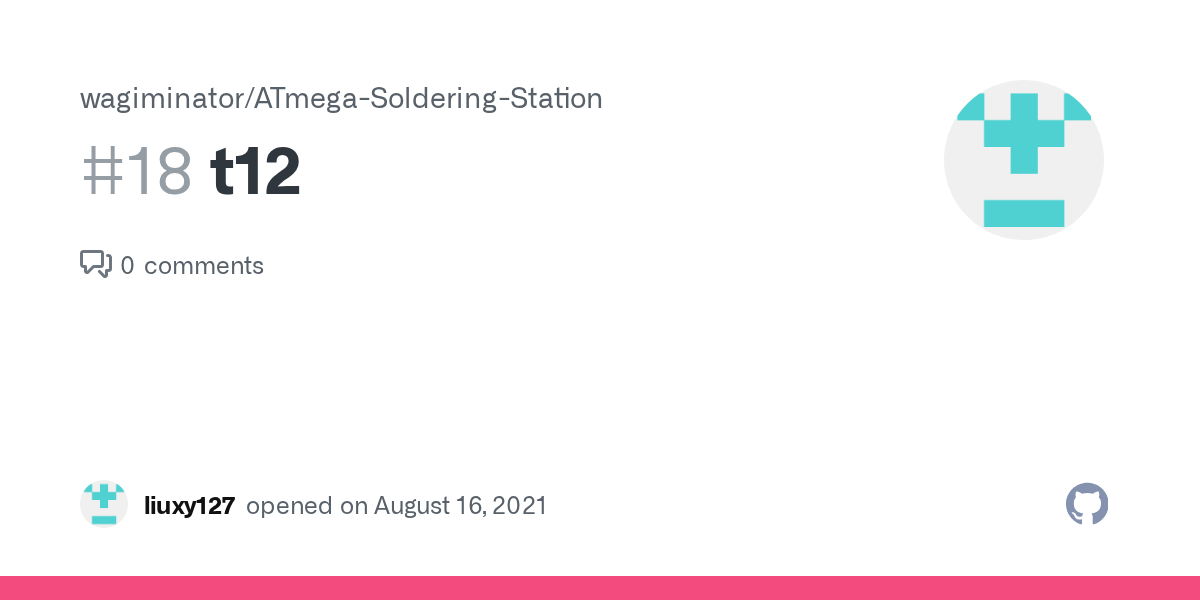 t12 · Issue 18 · wagiminator/ATmegaSolderingStation · GitHub