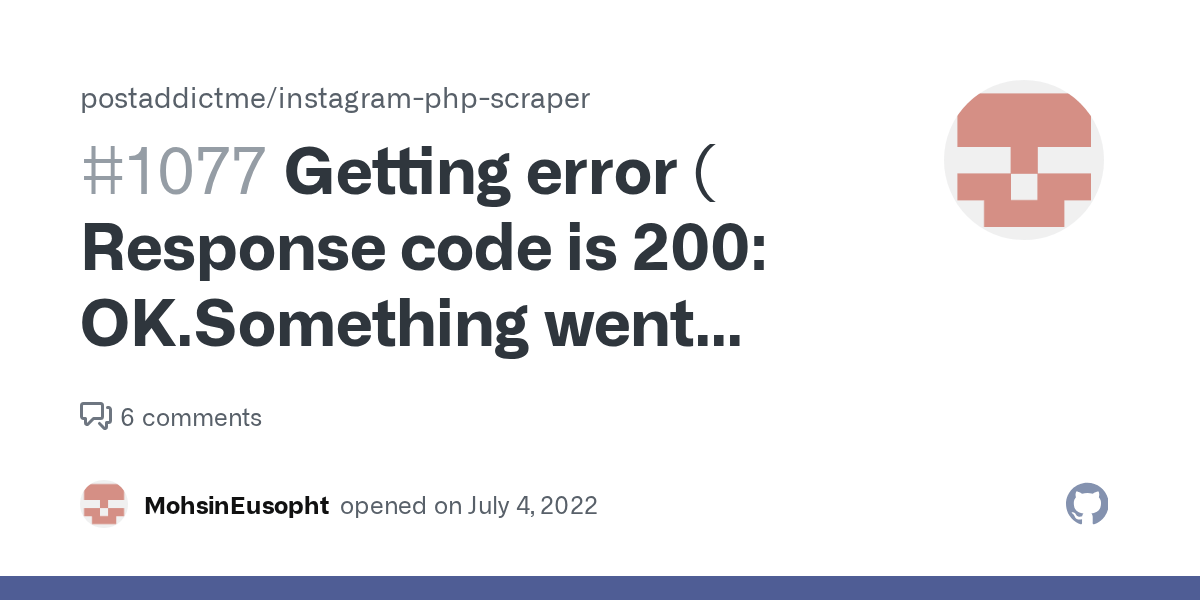 Getting error ( Response code is 200 OK.Something went wrong. ) while