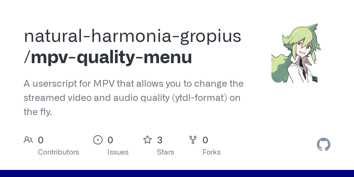 GitHub naturalharmoniagropius/mpvqualitymenu A userscript for