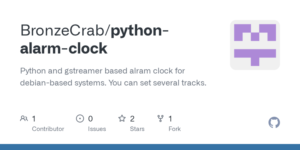 GitHub BronzeCrab/pythonalarmclock Python and gstreamer based alram clock for debianbased