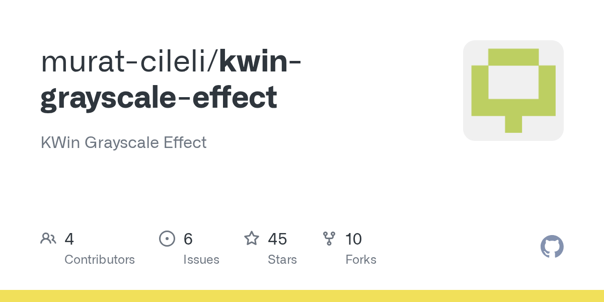 GitHub muratcileli/kwingrayscaleeffect KWin Grayscale Effect