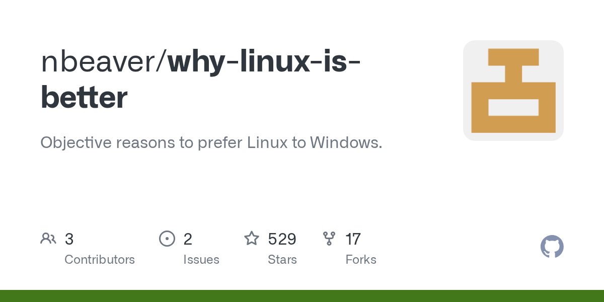 GitHub nbeaver/whylinuxisbetter Objective reasons to prefer Linux