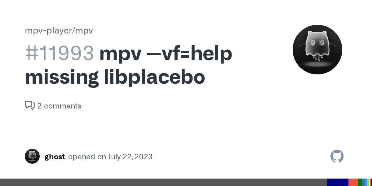 mpv vf=help missing libplacebo · Issue 11993 · mpvplayer/mpv · GitHub