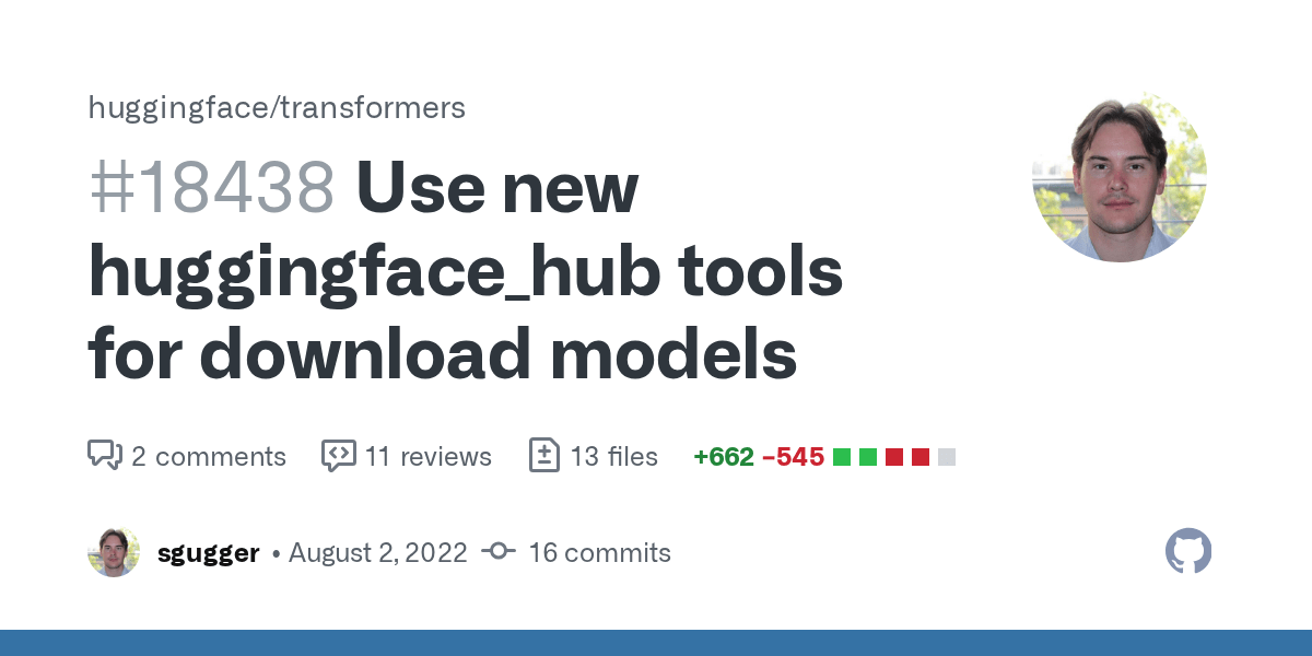 Use new huggingface_hub tools for download models by sgugger · Pull