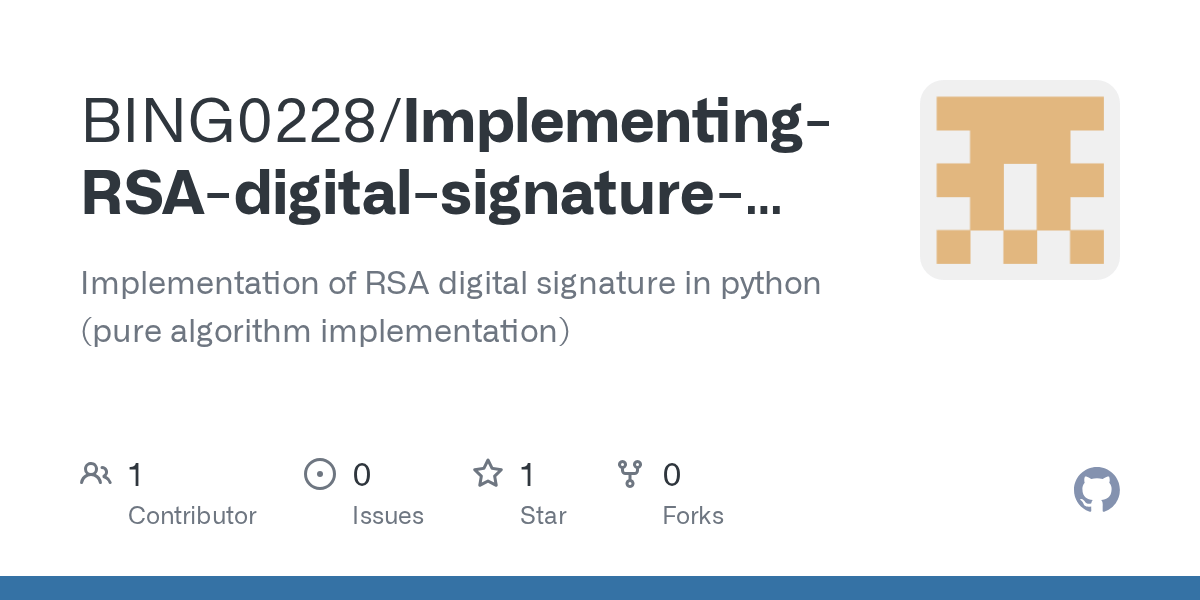 GitHub BING0228/ImplementingRSAdigitalsignaturewithPython