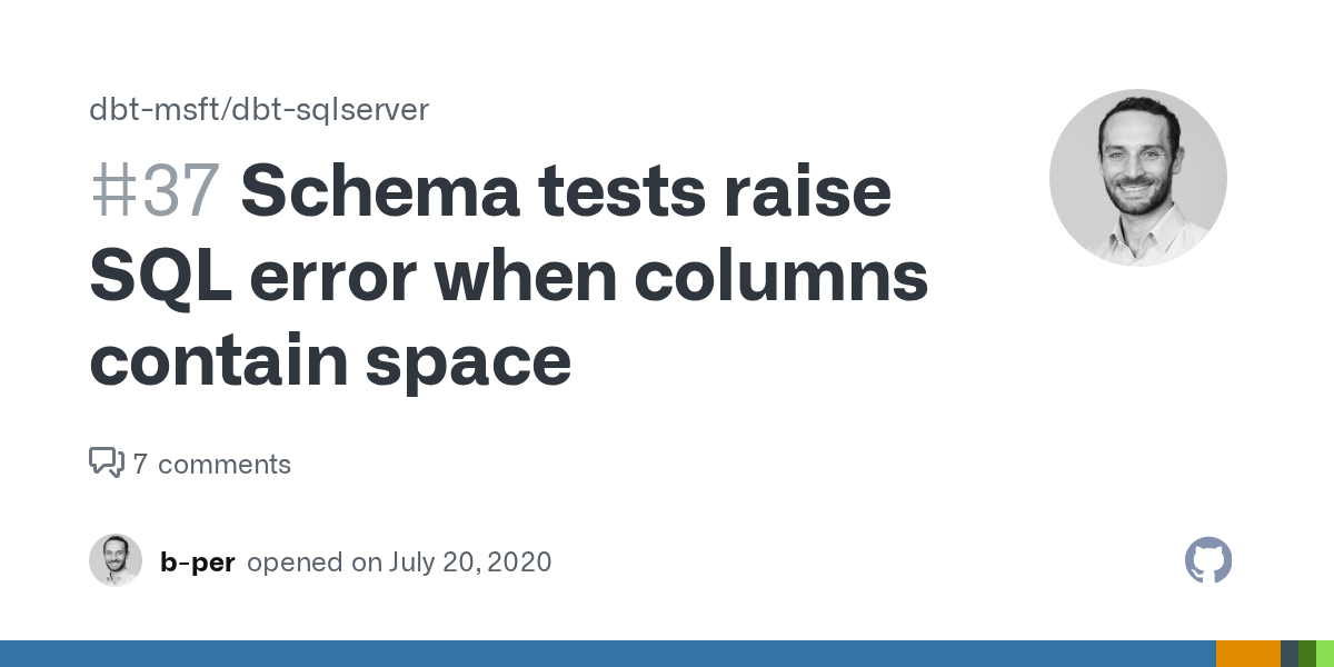 Schema tests raise SQL error when columns contain space · Issue 37