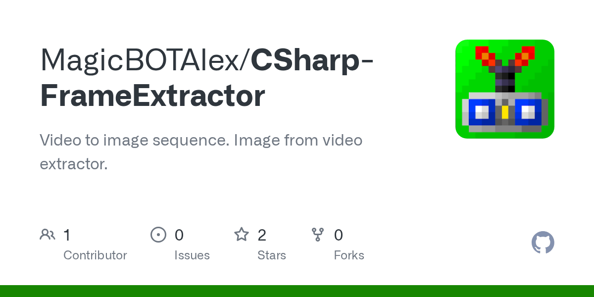 GitHub MagicBOTAlex/CSharpFrameExtractor Video to image sequence